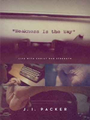cover image of Weakness Is the Way
